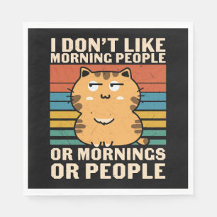 ich mag Morgenmenschen oder Morgen oder Leute nich Serviette