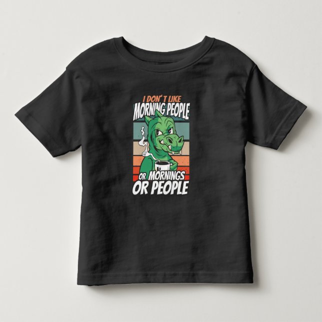 Ich mag Morgenmenschen oder Morgen oder Menschen n Kleinkind T-shirt (Vorderseite)