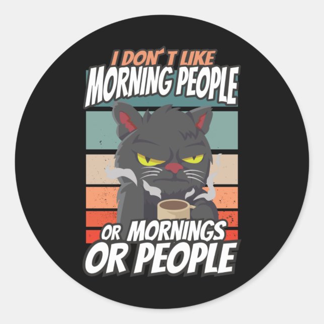 Ich mag Morgenmenschen oder Morgen oder Menschen n Runder Aufkleber (Vorderseite)