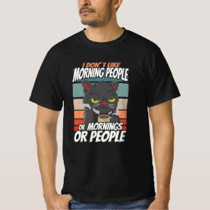 Ich mag Morgenmenschen oder Morgen oder Menschen n T-Shirt