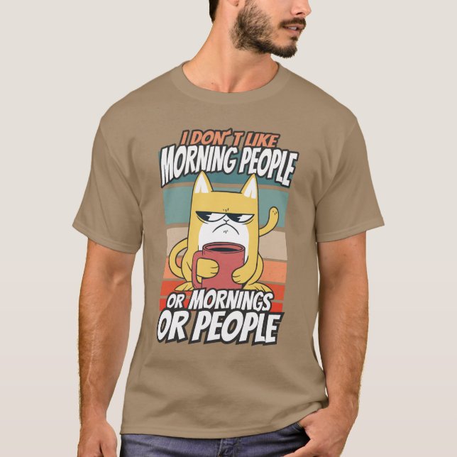 Ich mag Morgenmenschen oder Morgen oder Menschen n T-Shirt (Vorderseite)