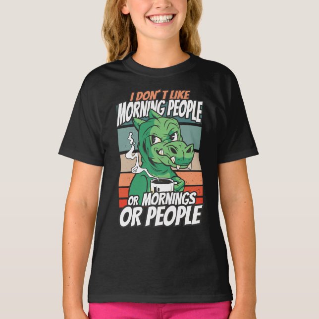 Ich mag Morgenmenschen oder Morgen oder Menschen n T-Shirt (Vorderseite)