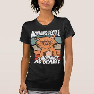 Ich mag Morgenmenschen oder Morgen oder Menschen n T-Shirt