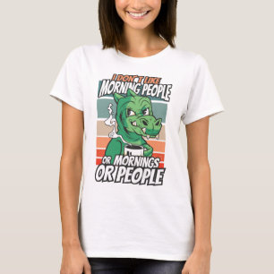 Ich mag Morgenmenschen oder Morgen oder Menschen n T-Shirt