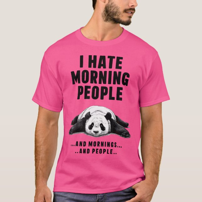 Ich mag Morgenmenschen oder Morgen oder Menschen n T-Shirt (Vorderseite)