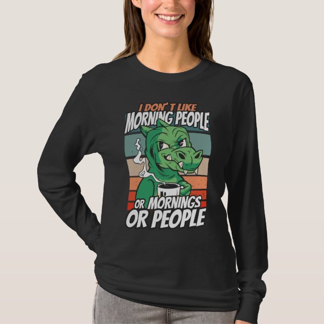 Ich mag Morgenmenschen oder Morgen oder Menschen n T-Shirt (Vorderseite)