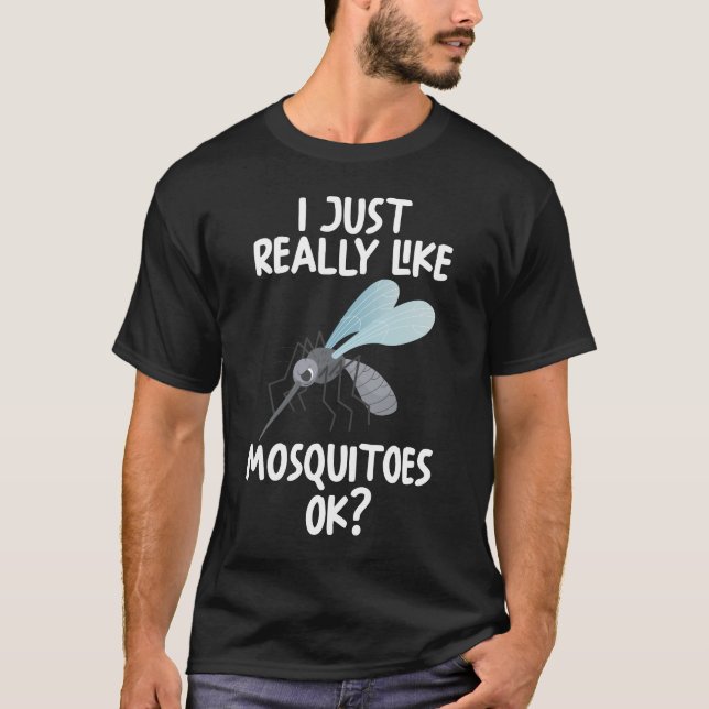Ich mag Moskitos einfach. T-Shirt (Vorderseite)