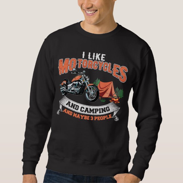 Ich mag Motorräder & Camping & vielleicht 3 Leute  Sweatshirt (Vorderseite)