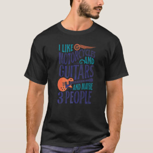 Ich mag Motorräder und Gitarren und vielleicht 3 L T-Shirt