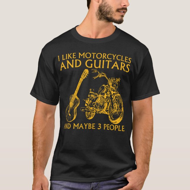 Ich mag Motorräder und Gitarren und vielleicht 3 L T-Shirt (Vorderseite)