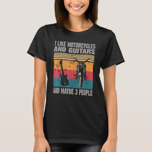 Ich mag Motorräder und Gitarren und vielleicht 3 L T-Shirt