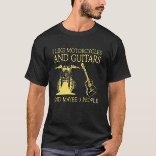 Ich mag Motorräder und Gitarren und vielleicht 3 L T-Shirt