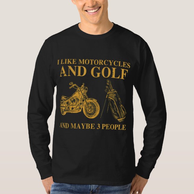 Ich mag Motorräder und Golf und vielleicht 3 Perso T-Shirt (Vorderseite)