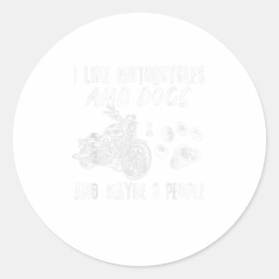 Ich mag Motorräder und Hunde und vielleicht 3 Runder Aufkleber