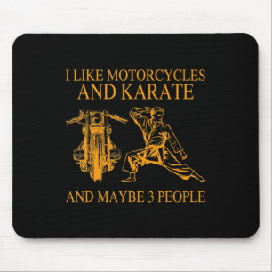 Ich mag Motorräder und Karate und vielleicht 3 Leu Mousepad