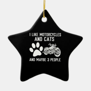 Ich mag Motorräder und Katzen Lustiges Kunstgesche Keramik Ornament