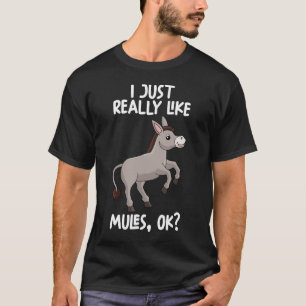Ich mag MULES Ok T-Shirt