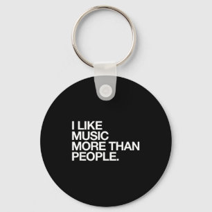 Ich mag Musik lieber als Menschen Lustiger introve Schlüsselanhänger