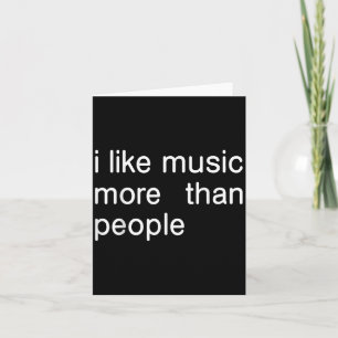 Ich mag Musik mehr als Menschen Art Simple Music M Karte