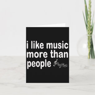 Ich mag Musik mehr als Menschen Art Simple Music M Karte