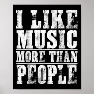 Ich mag Musik mehr als Menschen, die Typografen st Poster