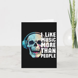 Ich mag Musik mehr als Menschen Karte