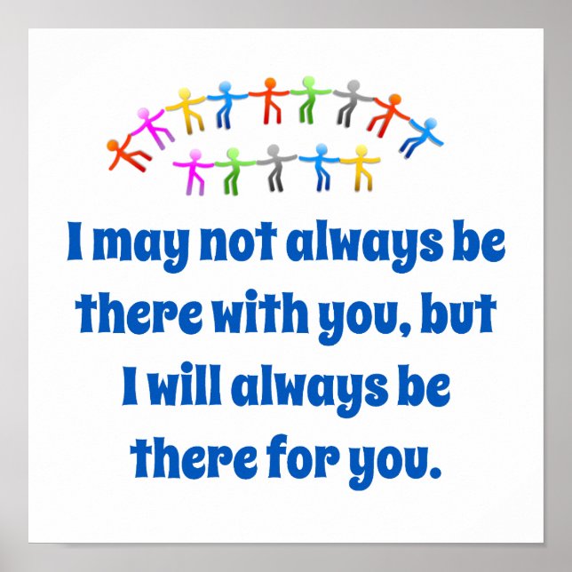 Ich mag nicht immer mit Ihnen da sein - Freundscha Poster (Vorne)