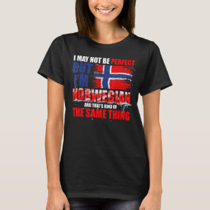 Ich mag nicht perfekt sein, aber ich bin Norwegen T-Shirt