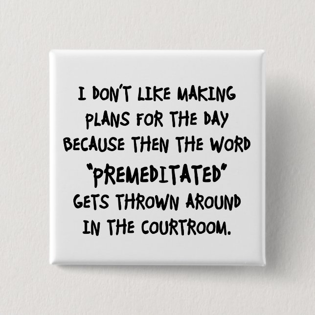 Ich mag nicht Pläne machen Button (Vorderseite)