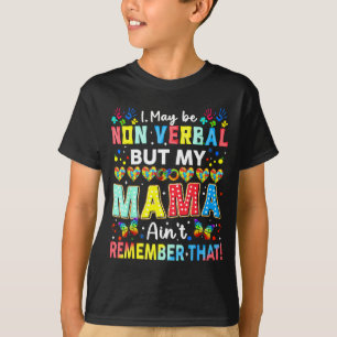 Ich mag nicht verbal sein, aber meine Mama erinner T-Shirt