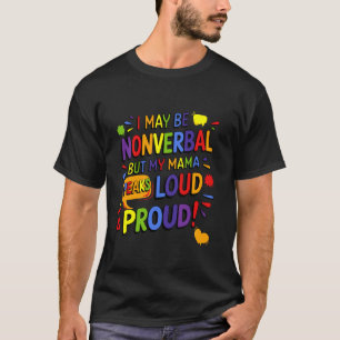 Ich mag nicht verbal sein, aber meine Mama erinner T-Shirt