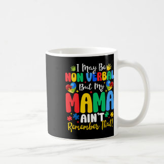 Ich mag nicht verbal sein, aber meine Mutter erinn Kaffeetasse