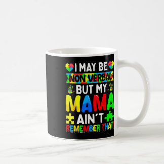 Ich mag nicht verbal sein, aber meine Mutter erinn Kaffeetasse