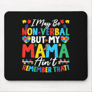 Ich mag nicht verbal sein, aber meine Mutter erinn Mousepad