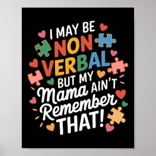 Ich mag nicht verbal sein, aber meine Mutter erinn Poster
