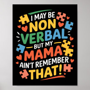 Ich mag nicht verbal sein, aber meine Mutter erinn Poster