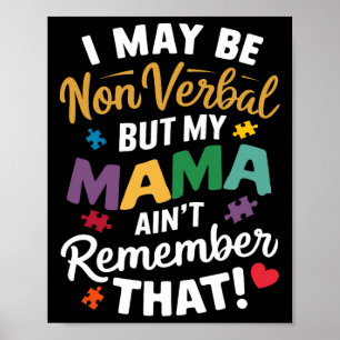 Ich mag nicht verbal sein, aber meine Mutter erinn Poster