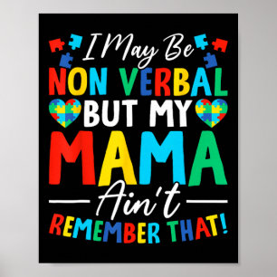 Ich mag nicht verbal sein, aber meine Mutter erinn Poster