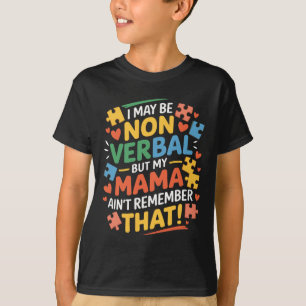 Ich mag nicht verbal sein, aber meine Mutter erinn T-Shirt