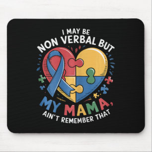 Ich mag nicht verbal sein, aber meine Mutter kann Mousepad