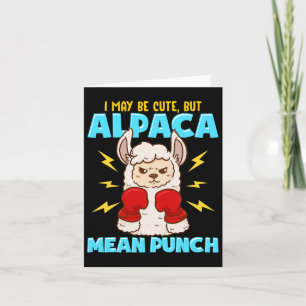 Ich mag Niedlich sein, aber Alpaca Gemein Punch Fu Karte