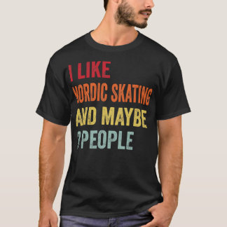 Ich mag nordische Skaten vielleicht 3 Personen T-Shirt