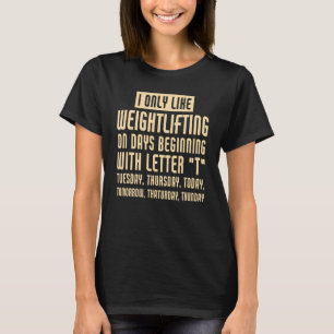 Ich mag nur die Gewichtszunahme des Sprichworts T-Shirt