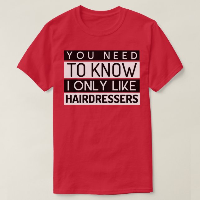 Ich mag nur Friseure T-Shirt (Design vorne)