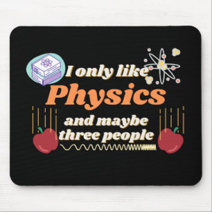 Ich mag nur Physik und vielleicht drei Leute Mousepad