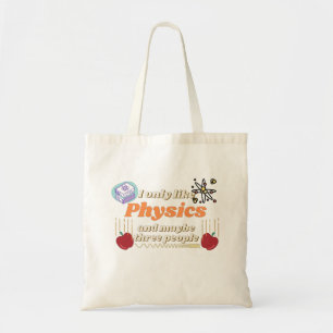 Ich mag nur Physik und vielleicht drei Leute Tragetasche