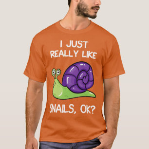 Ich mag nur Schnecken T-Shirt