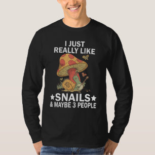 Ich mag nur Schnecken und vielleicht 3 Leute Natur T-Shirt