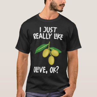 Ich mag Olivenöl einfach nur T-Shirt