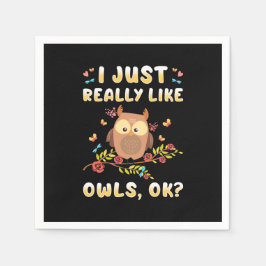 Ich mag Owls einfach so. Serviette